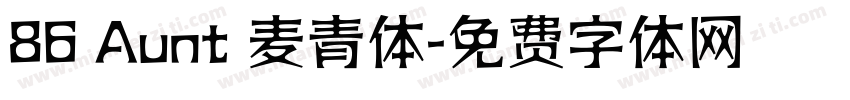 86 Aunt 麦青体字体转换